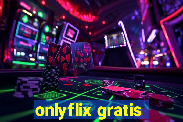 onlyflix gratis